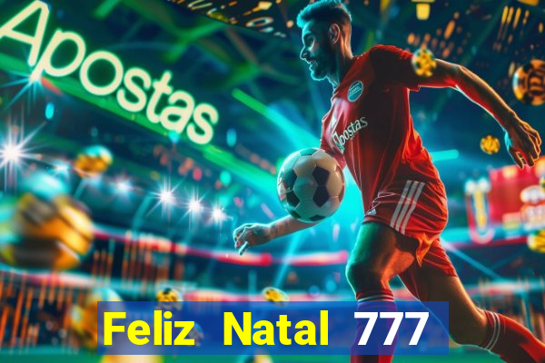 Feliz Natal 777 plataforma login